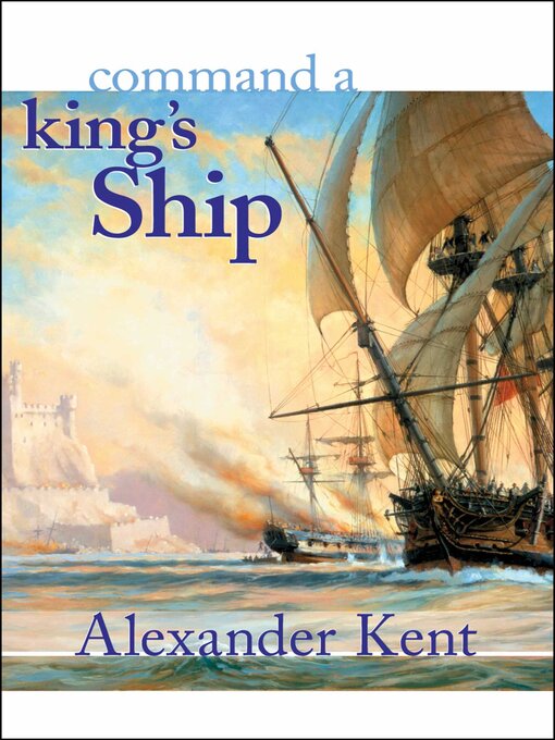 Title details for Command a King's Ship by Alexander Kent - Available